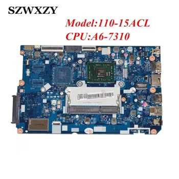 Восстановленная материнская плата для ноутбука Lenovo Ideapad 110-15ACL с процессором A6-7310 2,0 ГГц 5B20L46262 CG521 NM-A841 DDR3